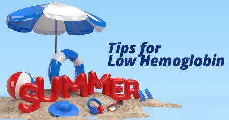Summer Tips for People with Low Hemoglobin