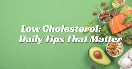 Low Cholesterol: What You Should Pay Attention to in Daily Life