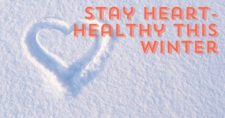 Stay Heart-Healthy This Winter: Tips for Your Blood Fats