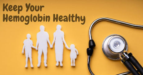 February Focus: Keep Your Hemoglobin Healthy