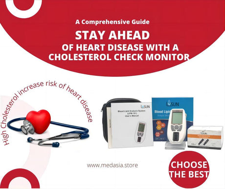 Stay Ahead of Heart Disease with a Cholesterol Check Monitor: A Comprehensive Guide
